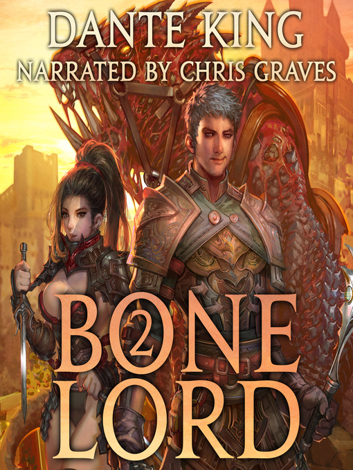 Title details for Bone Lord Book 2 by Dante King - Available